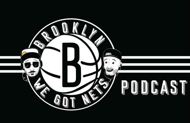 We Got Nets – A Brooklyn Nets Podcast Episode 7: Win Totals, Podcast Philosophy and Crunch Time Minutes 7/31/19